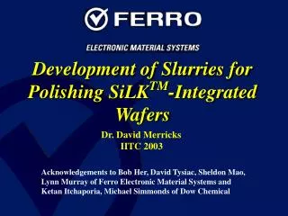 Development of Slurries for Polishing SiLK TM -Integrated Wafers
