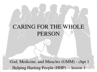 CARING FOR THE WHOLE PERSON