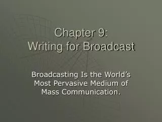 Chapter 9: Writing for Broadcast