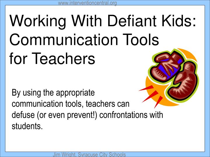 working with defiant kids communication tools for teachers