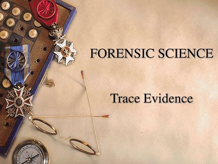 forensic science trace evidence