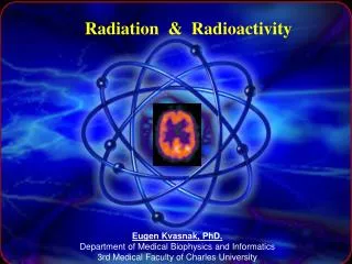 Radiation &amp; Radioactivity