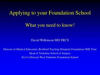 Applying to your Foundation School What you need to know!