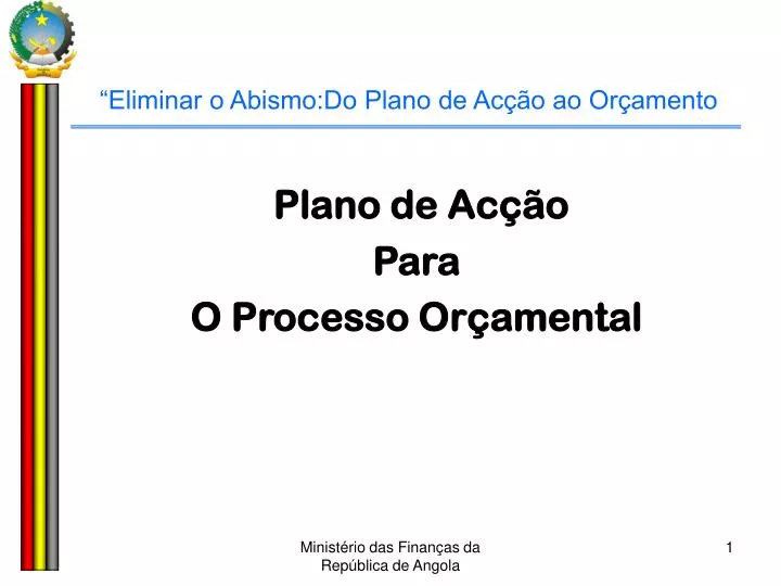 eliminar o abismo do plano de ac o ao or amento