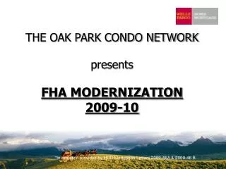 THE OAK PARK CONDO NETWORK presents FHA MODERNIZATION 2009-10