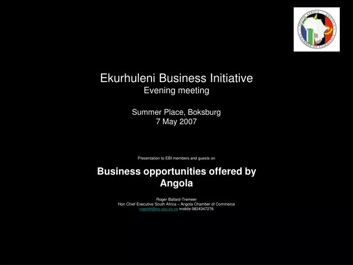 ekurhuleni business initiative evening meeting summer place boksburg 7 may 2007
