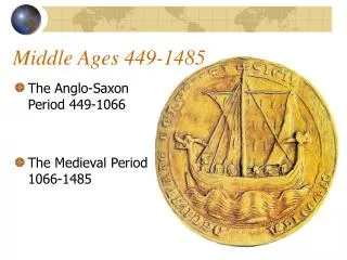 Middle Ages 449-1485