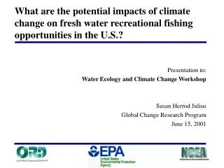 What are the potential impacts of climate change on fresh water recreational fishing opportunities in the U.S.?