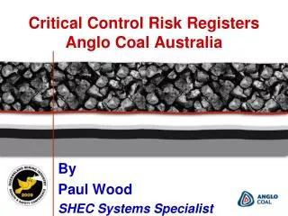 Critical Control Risk Registers Anglo Coal Australia