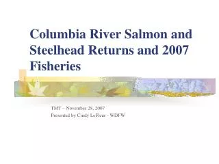 Columbia River Salmon and Steelhead Returns and 2007 Fisheries