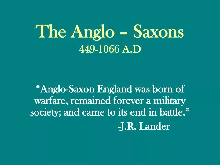 the anglo saxons 449 1066 a d