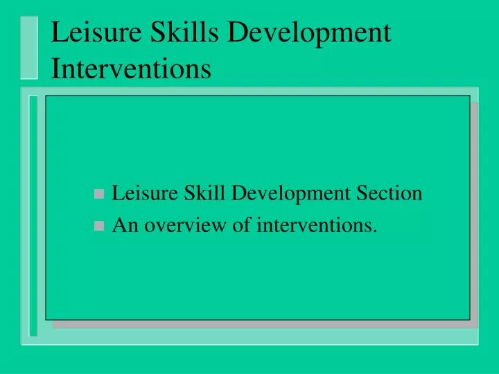 leisure skills development interventions