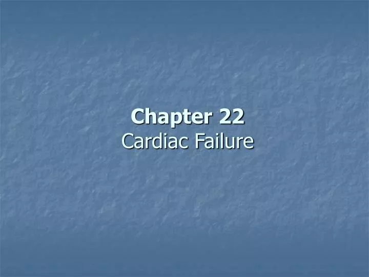 chapter 22 cardiac failure