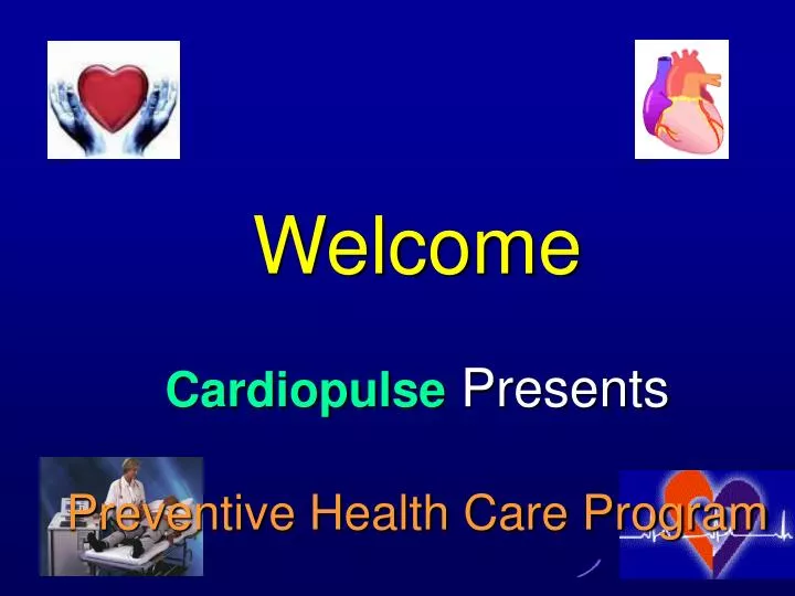 welcome cardiopulse presents preventive health care program