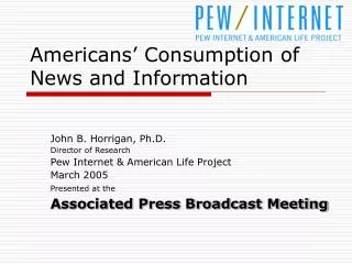 Americans’ Consumption of News and Information
