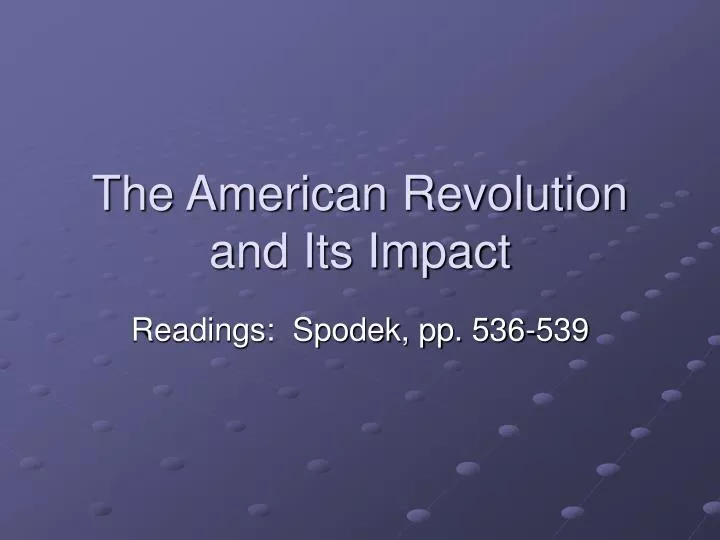 the american revolution and its impact