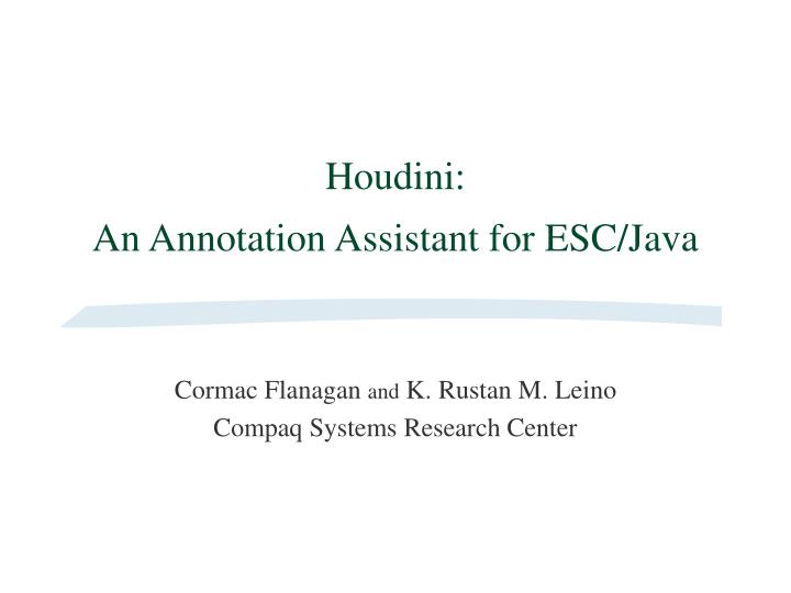 houdini an annotation assistant for esc java