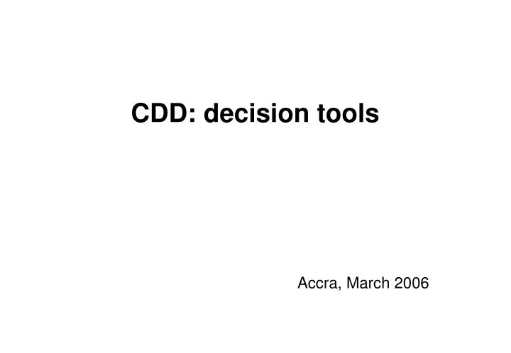 cdd decision tools