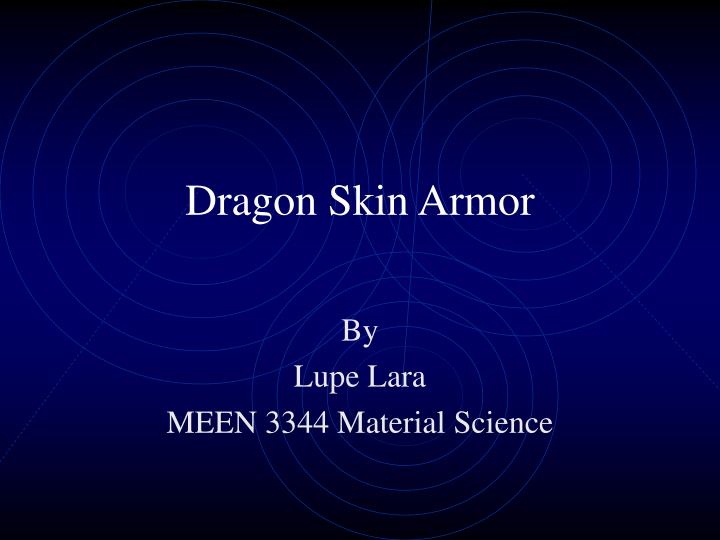 dragon skin armor