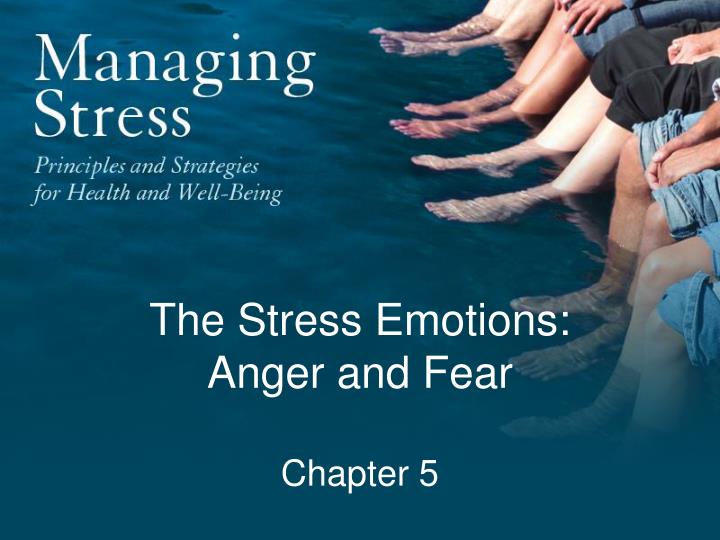 the stress emotions anger and fear chapter 5