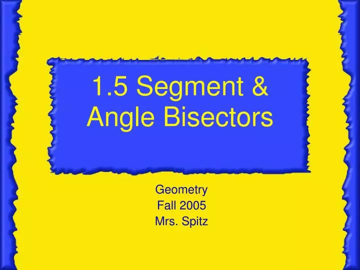 1 5 segment angle bisectors