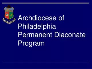 Archdiocese of Philadelphia Permanent Diaconate Program