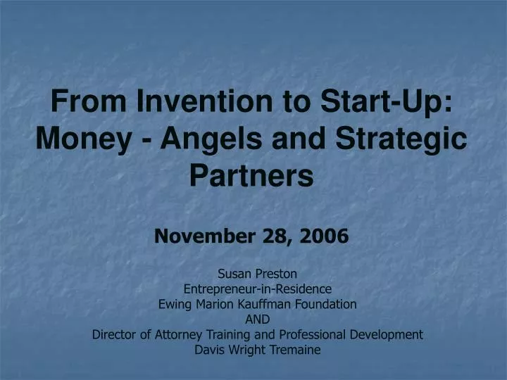 from invention to start up money angels and strategic partners november 28 2006