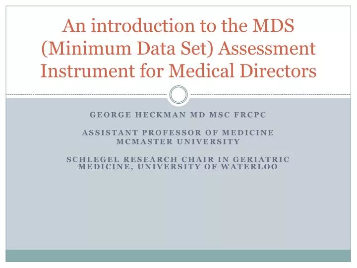 an introduction to the mds minimum data set assessment instrument for medical directors