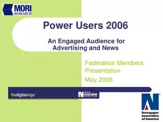 Power Users 2006 An Engaged Audience for Advertising and News