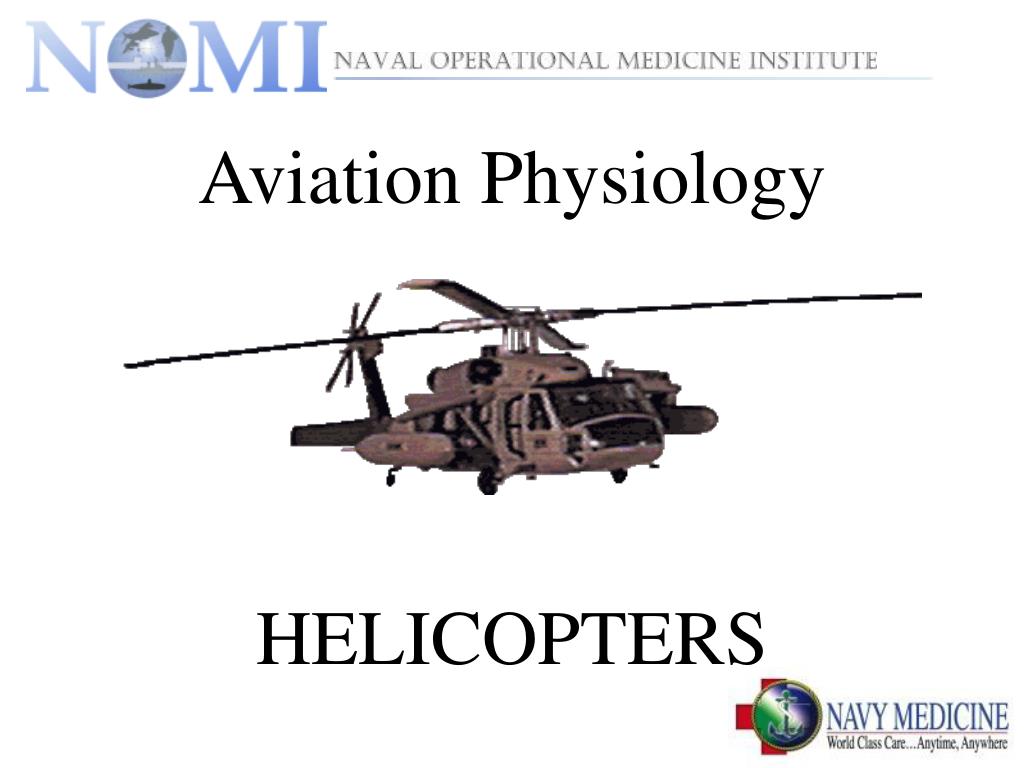PPT - Aviation Physiology HELICOPTERS PowerPoint Presentation, free ...