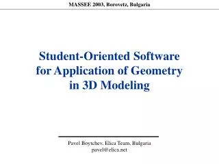 Student-Oriented Software for Application of Geometry in 3D Modeling