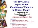 The 15 th Annual Report on the Conditions of Children in Orange County - slide 1
