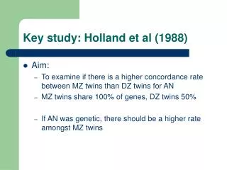 Key study: Holland et al (1988)