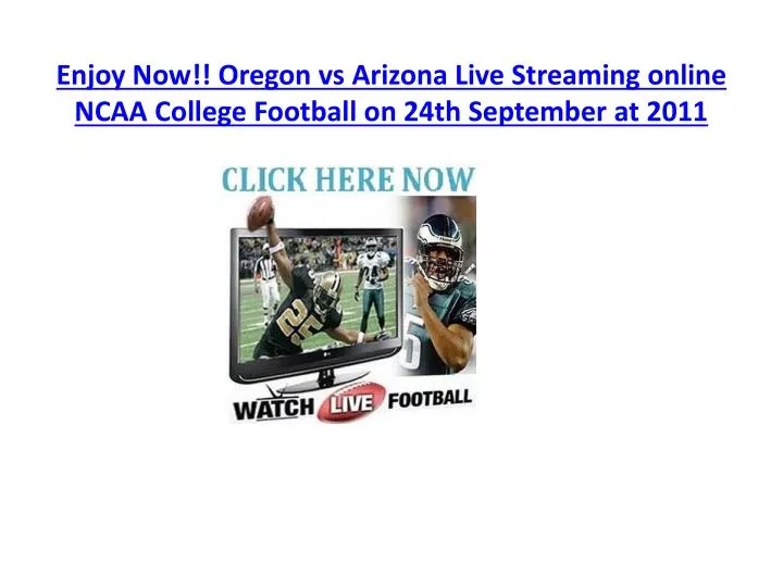 enjoy now oregon vs arizona live streaming online ncaa college football on 24th september at 2011
