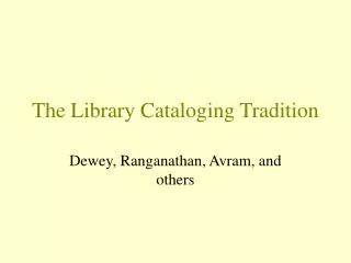 The Library Cataloging Tradition