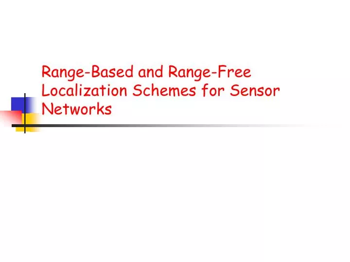 range based and range free localization schemes for sensor networks