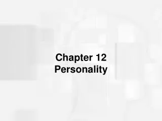 Chapter 12 Personality