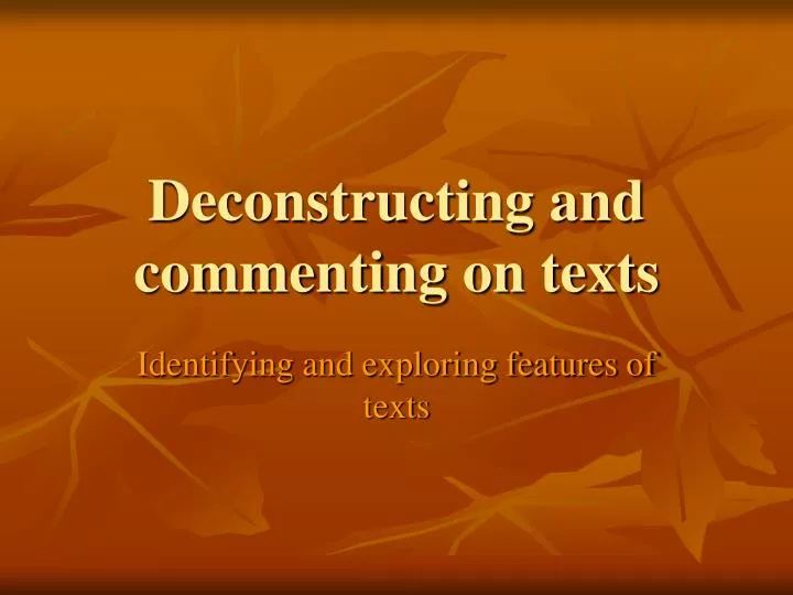 deconstructing and commenting on texts