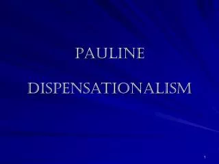 Pauline Dispensationalism