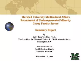 Marshall University Multicultural Affairs Recruitment of Underrepresented Minority Group Faculty Survey Summary Report
