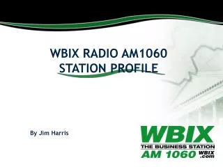 WBIX RADIO AM1060 STATION PROFILE