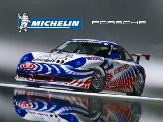 Michelin and Porsche A shared passion for Ultra High Performance