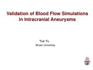 Validation of Blood Flow Simulations in Intracranial Aneurysms