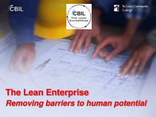 The Lean Enterprise Removing barriers to human potential
