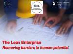 The Lean Enterprise Removing barriers to human potential - slide 1