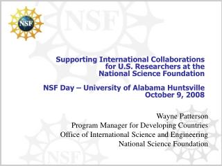 Supporting International Collaborations for U.S. Researchers at the National Science Foundation NSF Day – University o