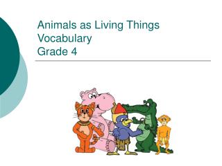 Animals as Living Things Vocabulary Grade 4