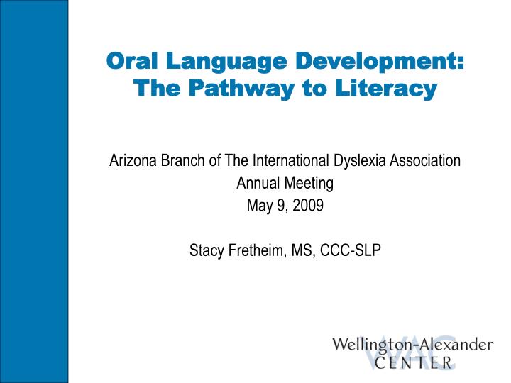 oral language development the pathway to literacy