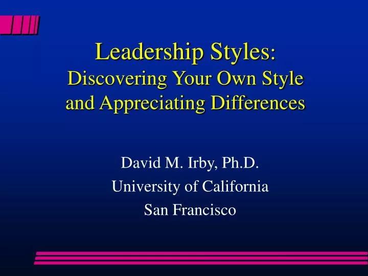 leadership styles discovering your own style and appreciating differences