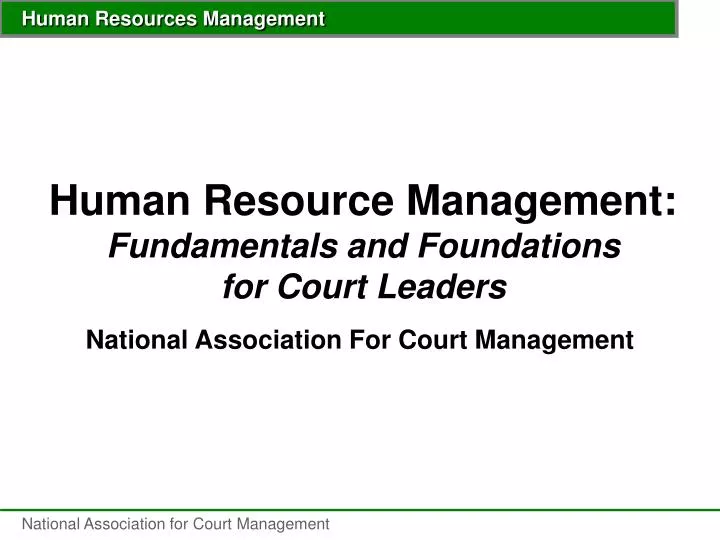 human resource management fundamentals and foundations for court leaders
